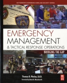 Emergency Management and Tactical Response Operations : Bridging the Gap