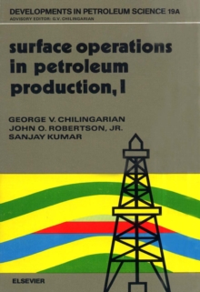 Surface Operations in Petroleum Production, I