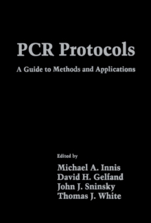 PCR Protocols : A Guide to Methods and Applications