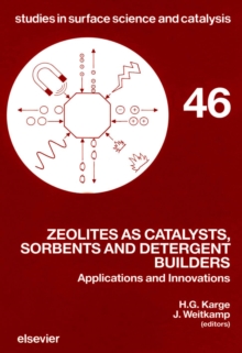 Zeolites as Catalysts, Sorbents and Detergent Builders : Applications and Innovations