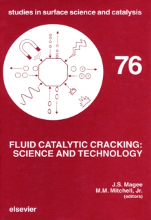 Fluid Catalytic Cracking : Science and Technology