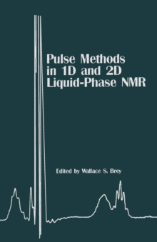 Pulse Methods in 1D & 2D Liquid-Phase NMR