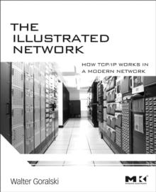 The Illustrated Network : How TCP/IP Works in a Modern Network