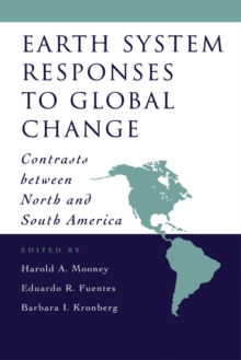 Earth System Responses to Global Change : Contrasts Between North and South America