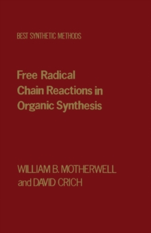 Free Radical Chain Reactions in Organic Synthesis