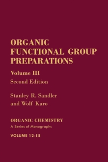 Organic Functional Group Preparations : Volume 3