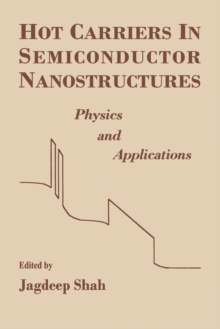 Hot Carriers in Semiconductor Nanostructures : Physics and Applications