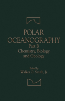 Polar Oceanography : Chemistry, Biology, and Geology