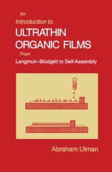 An Introduction to Ultrathin Organic Films : From Langmuir--Blodgett to Self--Assembly