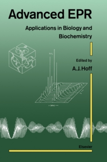 Advanced EPR : Applications in Biology and Biochemistry