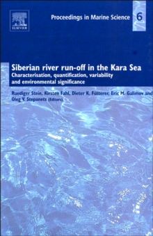 Siberian river run-off in the Kara Sea : Characterisation, quantification, variability, and environmental significance