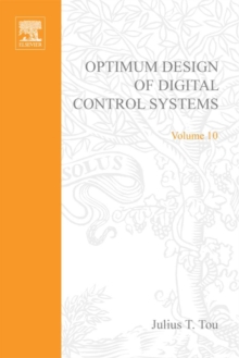 Optimum Design of Digital Control Systemsby Julius T Tou