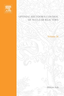 Optimal Shutdown Control of Nuclear Reactors by Milton Ash