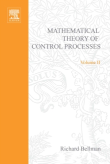 Introduction to the Mathematical Theory of Control Processes: Nonlinear Processes v. 2