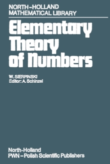 Elementary Theory of Numbers : Second English Edition (edited by A. Schinzel)