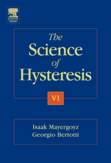 The Science of Hysteresis : Volume 1 of 3-volume set