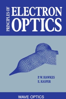 Principles of Electron Optics : Wave Optics