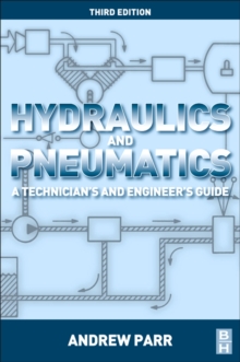 Hydraulics and Pneumatics : A technician's and engineer's guide