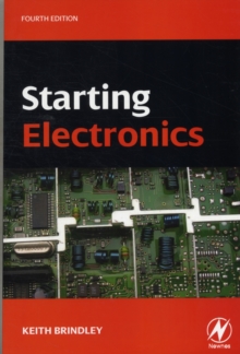Starting Electronics, Paperback Book Starting Electronics, Paperback Book