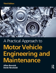 A Practical Approach to Motor Vehicle Engineering and Maintenance, 3rd ed, Paperback Book A Practical Approach to Motor Vehicle Engineering and Maintenance, 3rd ed, Paperback Book