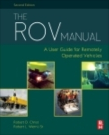 The ROV Manual : A User Guide for Remotely Operated Vehicles