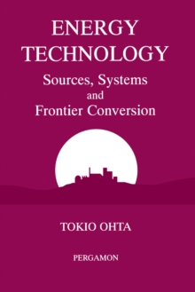 Energy Technology : Sources, Systems and Frontier Conversion