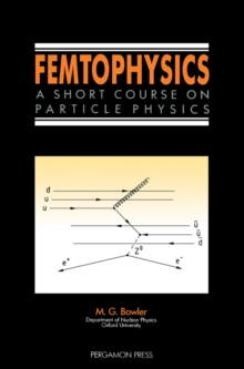 Femtophysics : A Short Course on Particle Physics