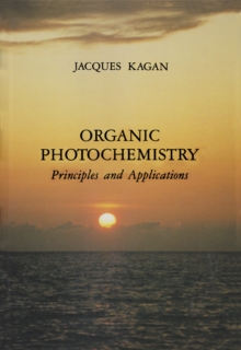 Organic Photochemistry : Principles and Applications