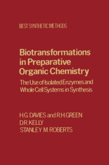 Biotransfrmtns Prepartv Organic Chemistry : The Use of Isolated Enzymes and Whole Cell Systems in Synthesis