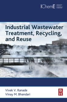 Industrial Wastewater Treatment, Recycling and Reuse, Hardback Book Industrial Wastewater Treatment, Recycling and Reuse, Hardback Book