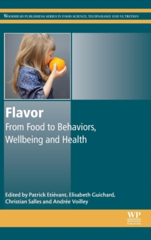 Flavor : From Food to Behaviors, Wellbeing and Health, Hardback Book Flavor : From Food to Behaviors, Wellbeing and Health, Hardback Book
