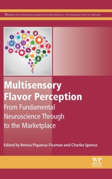 Multisensory Flavor Perception : From Fundamental Neuroscience Through to the Marketplace, Hardback Book Multisensory Flavor Perception : From Fundamental Neuroscience Through to the Marketplace, Hardback Book