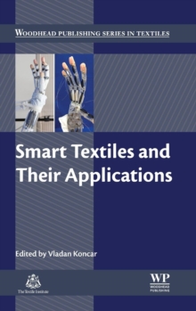 Smart Textiles and Their Applications, Hardback Book Smart Textiles and Their Applications, Hardback Book