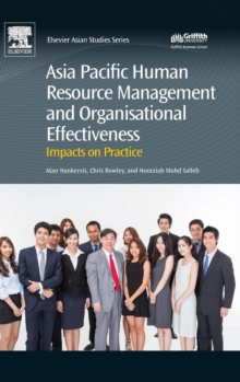 Asia Pacific Human Resource Management and Organisational Effectiveness : Impacts on Practice, Hardback Book Asia Pacific Human Resource Management and Organisational Effectiveness : Impacts on Practice, Hardback Book