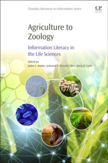 Agriculture to Zoology : Information Literacy in the Life Sciences