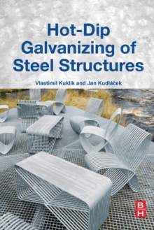 Hot-Dip Galvanizing of Steel Structures, Paperback / softback Book Hot-Dip Galvanizing of Steel Structures, Paperback / softback Book