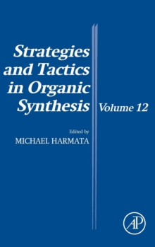 Strategies and Tactics in Organic Synthesis : Volume 12, Hardback Book Strategies and Tactics in Organic Synthesis : Volume 12, Hardback Book