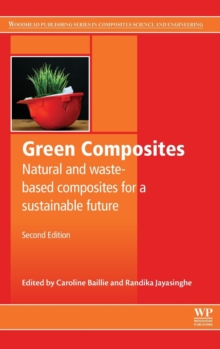 Green Composites : Waste and Nature-based Materials for a Sustainable Future, Hardback Book Green Composites : Waste and Nature-based Materials for a Sustainable Future, Hardback Book