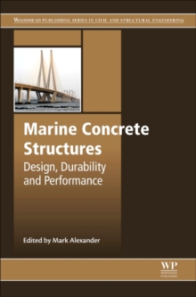 Marine Concrete Structures : Design, Durability and Performance, Hardback Book Marine Concrete Structures : Design, Durability and Performance, Hardback Book