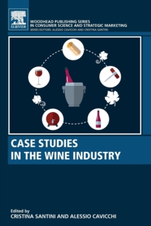 Case Studies in the Wine Industry, Paperback / softback Book Case Studies in the Wine Industry, Paperback / softback Book