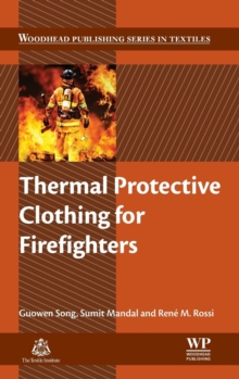 Thermal Protective Clothing for Firefighters, Hardback Book Thermal Protective Clothing for Firefighters, Hardback Book