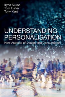 Understanding Personalisation : New Aspects of Design and Consumption