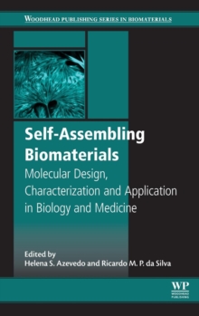 Self-assembling Biomaterials : Molecular Design, Characterization and Application in Biology and Medicine, Hardback Book Self-assembling Biomaterials : Molecular Design, Characterization and Application in Biology and Medicine, Hardback Book