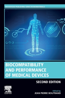 Biocompatibility and Performance of Medical Devices, Paperback / softback Book Biocompatibility and Performance of Medical Devices, Paperback / softback Book