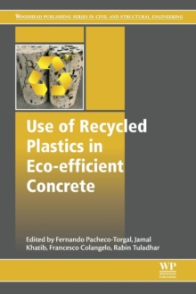 Use of Recycled Plastics in Eco-efficient Concrete, Paperback / softback Book Use of Recycled Plastics in Eco-efficient Concrete, Paperback / softback Book