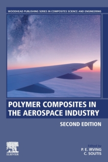 Polymer Composites in the Aerospace Industry, Paperback / softback Book Polymer Composites in the Aerospace Industry, Paperback / softback Book