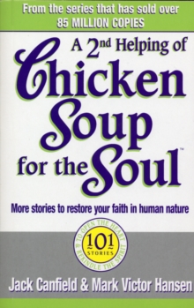 A Second Helping Of Chicken Soup For The Soul : 101 Stories More Stories to Open the Heart and Rekindle the Spirits of Mothers, Paperback Book A Second Helping Of Chicken Soup For The Soul : 101 Stories More Stories to Open the Heart and Rekindle the Spirits of Mothers, Paperback Book