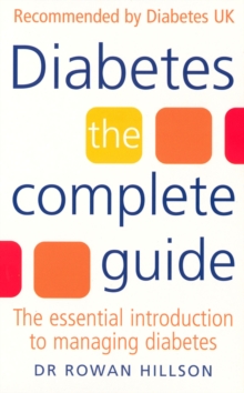 Diabetes : The Complete Guide - The Essential Introduction to Managing Diabetes, Paperback Book Diabetes : The Complete Guide - The Essential Introduction to Managing Diabetes, Paperback Book