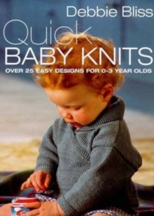 Quick Baby Knits, Paperback / softback Book Quick Baby Knits, Paperback / softback Book