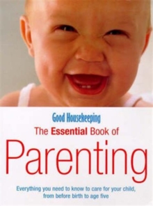 Good Housekeeping The Essential Book Of Parenting, Paperback Book Good Housekeeping The Essential Book Of Parenting, Paperback Book